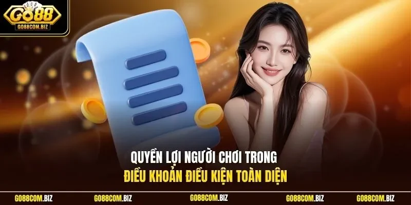 Quyền lợi người chơi trong điều khoản điều kiện toàn diện