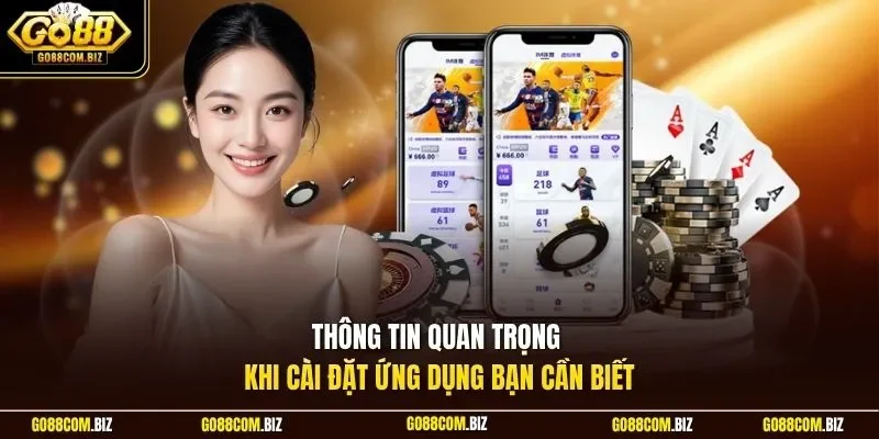 Thông tin quan trọng khi cài đặt ứng dụng bạn cần biết